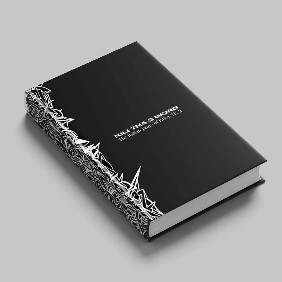 Kill Tha G Word. The Italian Years of P.H.A.S.E. 2