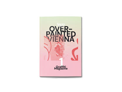 OVERPAINTED VIENNA Magazine #1