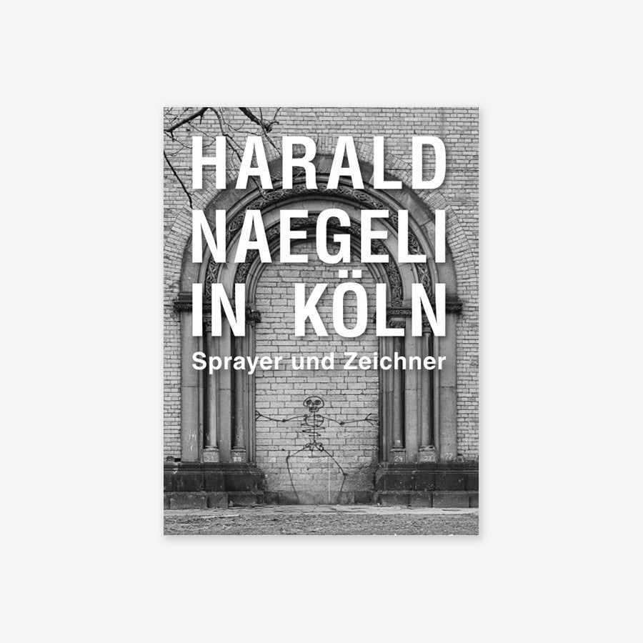 Harald Naegeli in Köln. Sprayer und Zeichner