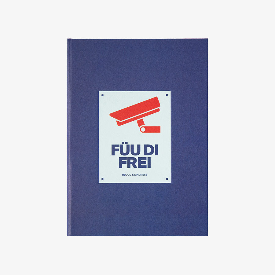 ‘Füu di Frei’ / A different vision by Blood & Madness