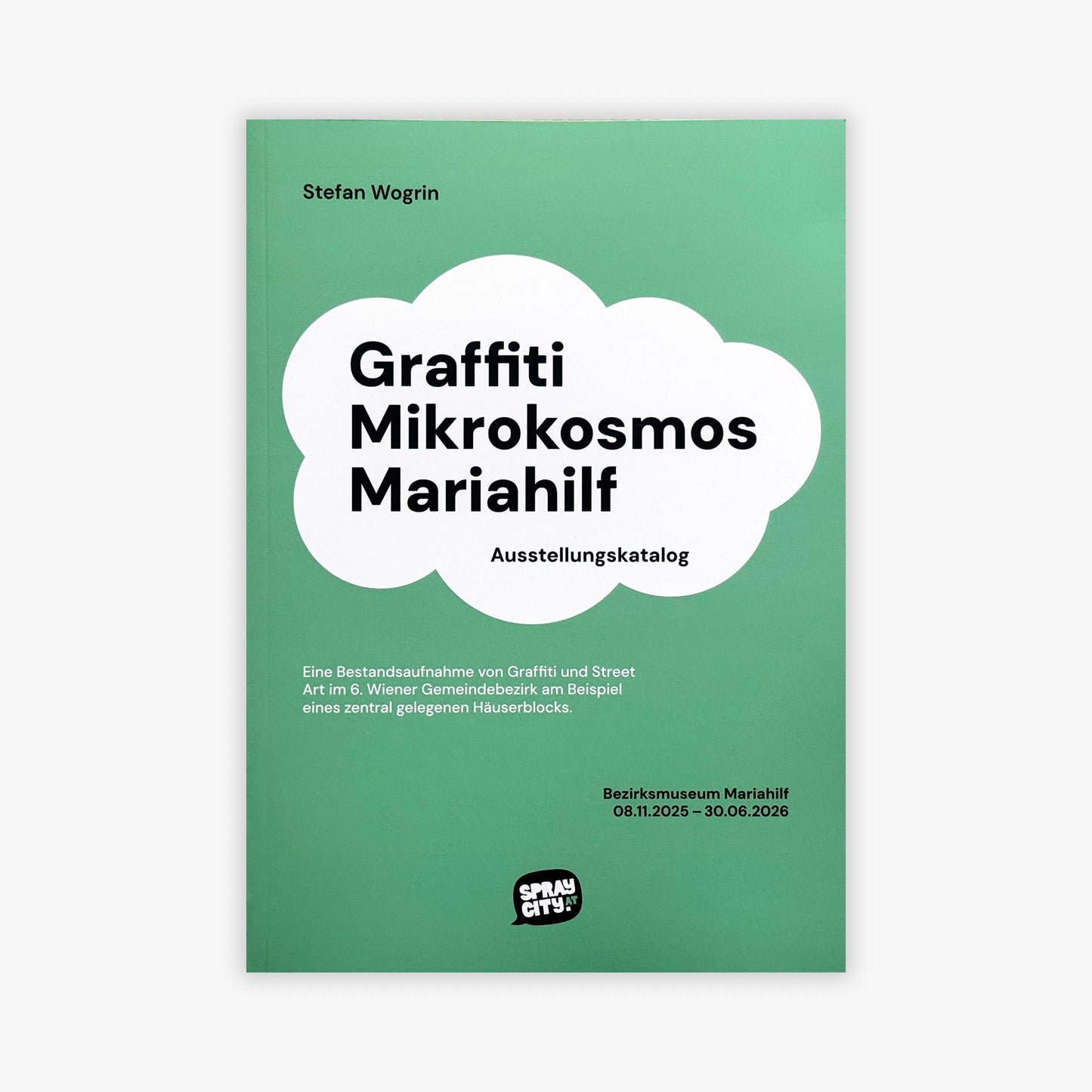 Graffiti Mikrokosmos Mariahilf – Ausstellungskatalog
