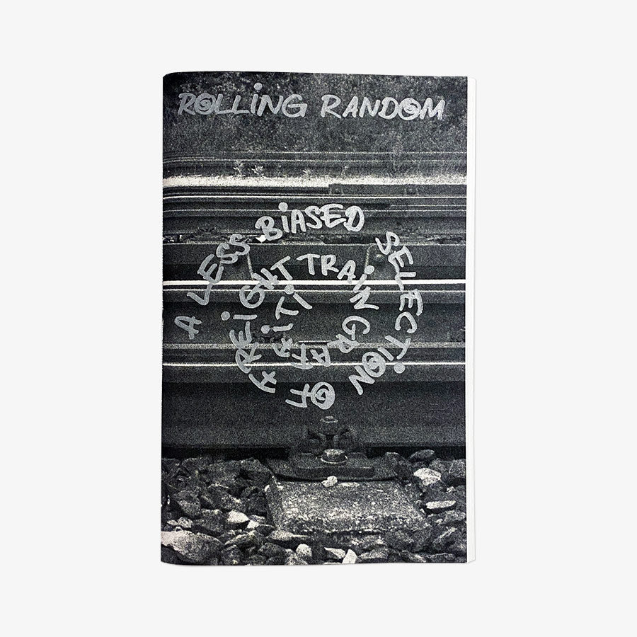 ROLLING RANDOM -  A less biased selection of freight train graffiti