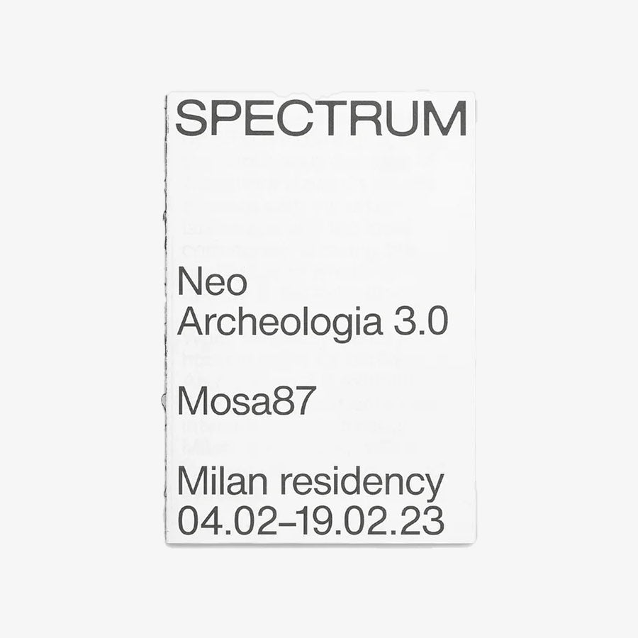 Spectrum Neo Archeologia 3.0: Mosa87 Milan Residency
