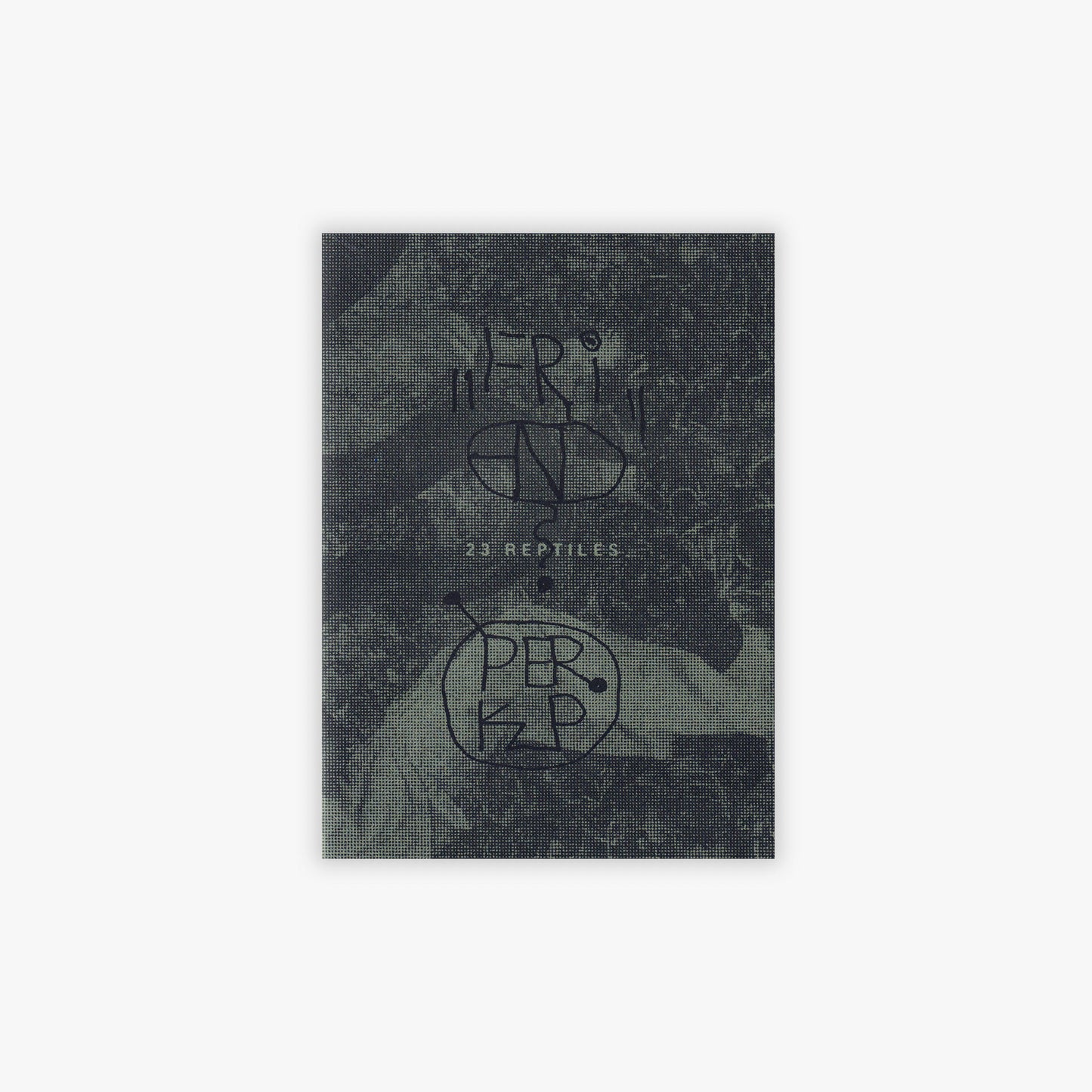 PERKUP & FRIEND - 23 Reptiles Zine