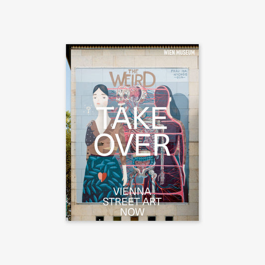 Takeover - Vienna Street Art Now