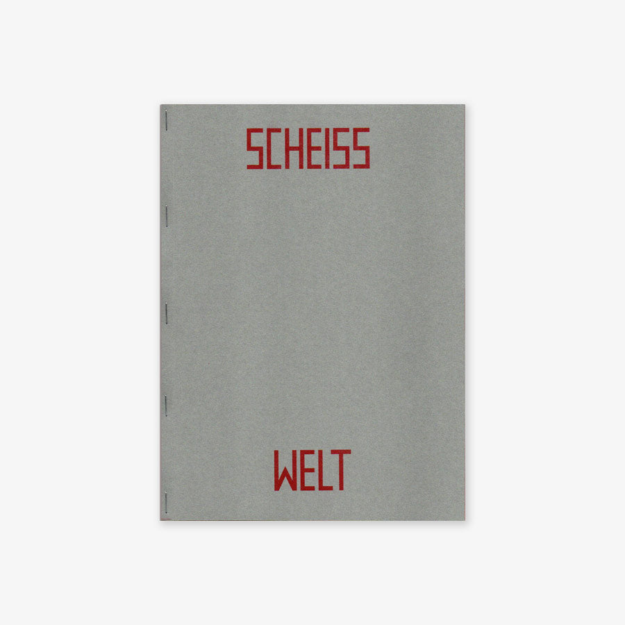 Scheiss Welt Scheiss Menschheit