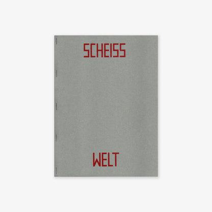 Scheiss Welt Scheiss Menschheit