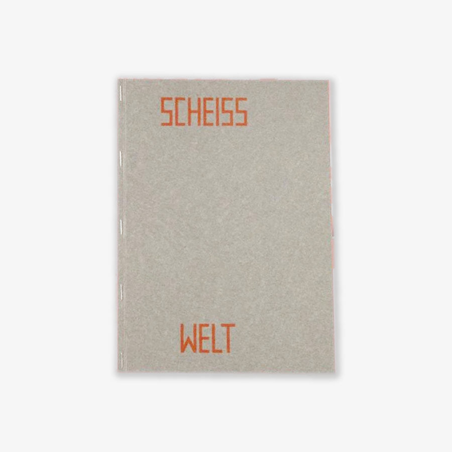 Scheiss Welt Scheiss Menschheit