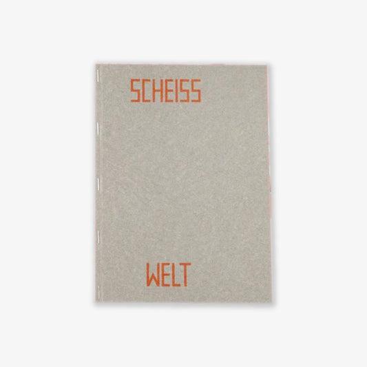 Scheiss Welt Scheiss Menschheit