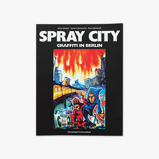 [USED] SPRAY CITY - Graffiti in Berlin