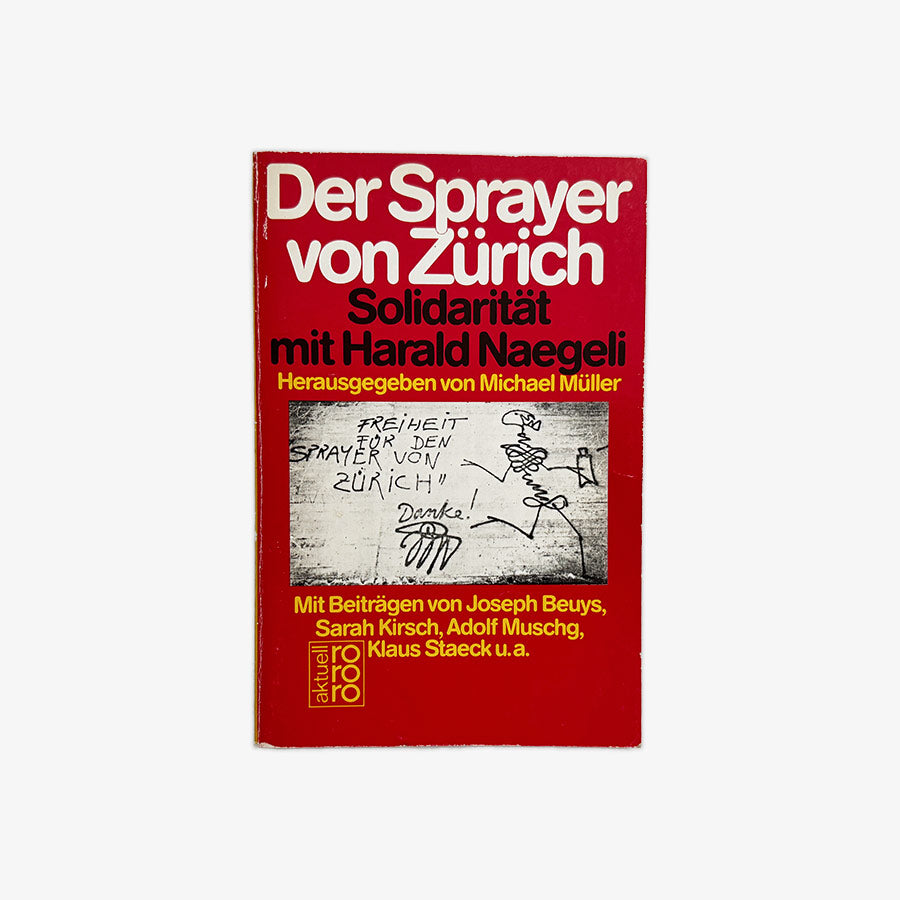 [USED] Der Sprayer von Zürich. Solidarität mit Harald Naegeli (1984)